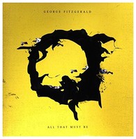 George Fitzgerald - All That Must Be - Vinyl Record - F123Z