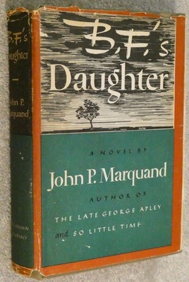 B.F.'s Daughter Hardcover DJ Book John Marquand 1946 Novel Little Brown Company