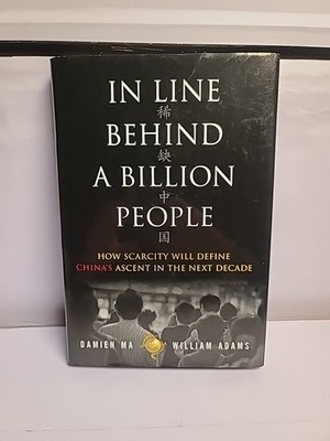 In Line Behind a Billion People Damien Ma William Adams Hardcover 2013 China Eco