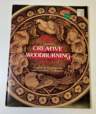 Creative Woodburning A Guide to Fundamental  Advanced Techniques