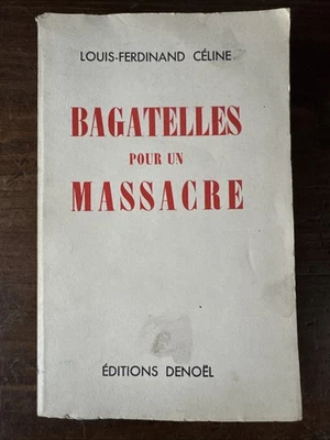 CELINE (Louis-Ferdinand). Bagatelles pour un massacre. 1938 E.O. - Photo 1/4