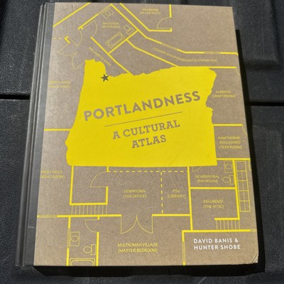 Urban Infographic Atlases Ser.: Portlandness : A Cultural Atlas by Hunter Shobe