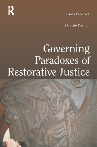 Governing Paradoxes of Restorative Justice - 9781138156289