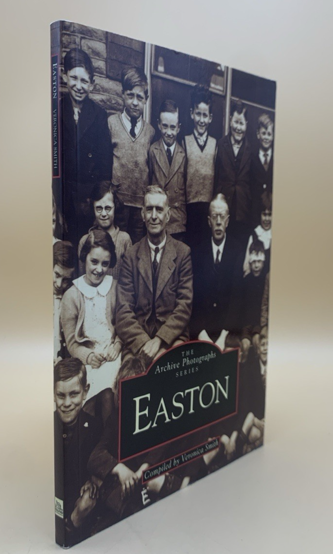Easton The Archive Photographs Series compiled by Veronica Smith