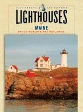 Lighthouses of Maine: A Guidebook and Keepsake by Jones, Ray; Roberts, Bruce