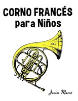 Corno FrancéS Para NiñOs Javier Marcó Taschenbuch Partituras Para NiñOs Spanisch