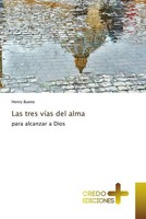 Henry Bueno | Las Tres VíAs Del Alma | Taschenbuch | Spanisch (2022)
