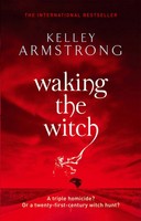 Kelley Armstrong | Waking The Witch | Taschenbuch | Englisch (2011) | Otherworld