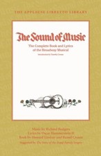 The Sound of Music: The Complete Book and Lyrics of the Broadway Musical  - GOOD