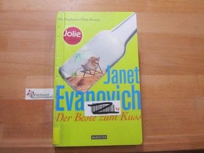 Der Beste zum Kuss : ein Stephanie-Plum-Roman. Ins Dt. übertr. von Andrea Fische