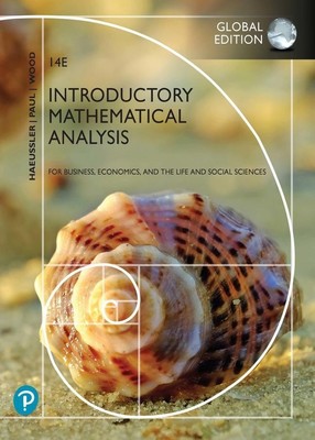Introductory Mathematical Analysis for Business, Economics, and the Life and...