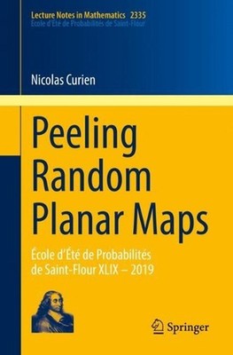 Peeling Random Planar Maps: ?cole d'?t? de Probabilit?s de Saint-Flour XLIX - 20