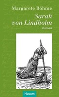 Sarah Von Lindholm | Roman | Margarete BöHme | Deutsch | Taschenbuch | 310 S.