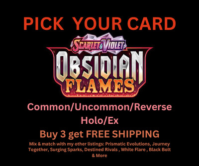 Pokemon Obsidian Flames You Pick Common / Uncommon / Holo / Reverse Holo / Ex