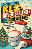 Der Inoffizielle Klo-Adventskalender FüR PokéMon-Fans Emily Schmid