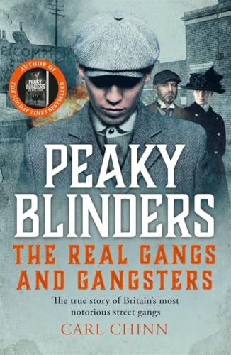 Carl Chinn - Peaky Blinders - The Real Gangs And Gangsters - Paperback - G245Z-image