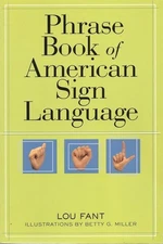 Phrase Book of American Sign Language, Lou Fant, Good Book