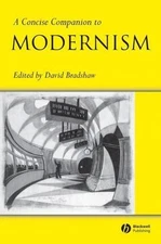 A Concise Companion to Modernism (Blackwell Concise Companions to Literature and