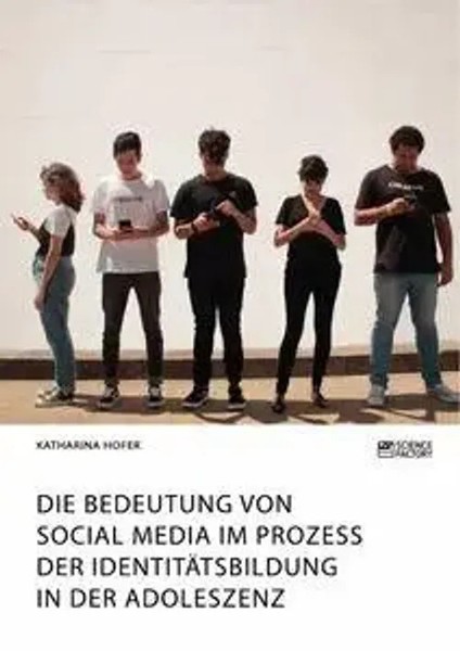 Die Bedeutung Von Social Media Im Prozess Der IdentitäTsbildung In Der...-image