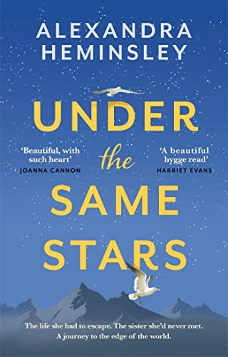 Under the Same Stars: A beautiful and moving tale of sisterhoo .