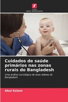 Abul Kalam | Cuidados De SaúDe PrimáRios Nas Zonas Rurais Do Bangladesh | Buch