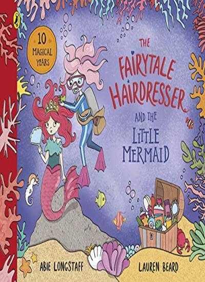 The Fairytale Hairdresser and the Little Mermaid: New Edition (T