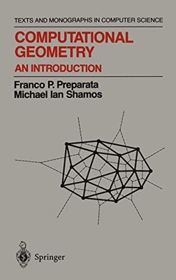 COMPUTATIONAL GEOMETRY: AN INTRODUCTION (TEXTS AND By Franco P. Preparata VG