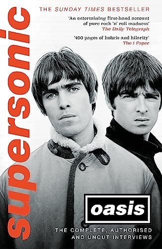 Supersonic: The Complete, Authorised and Uncut Interviews by Oasis NEW - Image 6