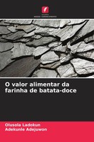 O Valor Alimentar Da Farinha De Batata-Doce Olusola Ladokun (U. A.) Taschenbuch