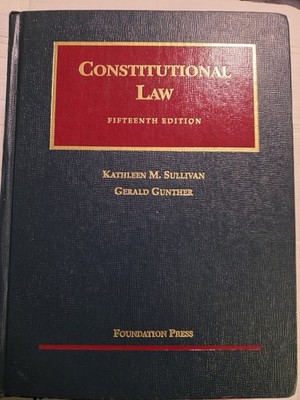 Foundation Press Constitutional Law 15th Ed Hardcover Sullivan & Gunther