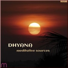 Dhyana Meditative Sources (CD) (UK IMPORT)
