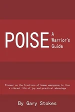 Poise: A Warrior's Guide by Gary Stokes: New