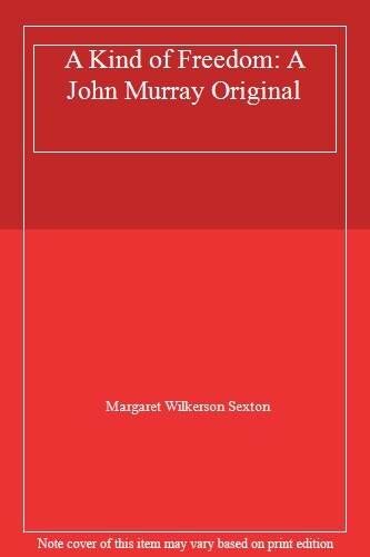 A Kind of Freedom: A John Murray Original,Margaret Wilkerson s**