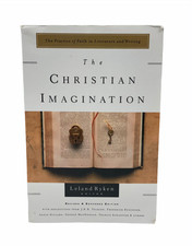 The Christian Imagination The Practice Of Faith In Literature And Writing By Leland Ryken 2002 Trade Paperback For Sale Online Ebay