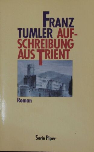 Aufschreibung aus Trient. Roman. Tumler, Franz: - Picture 1 of 1