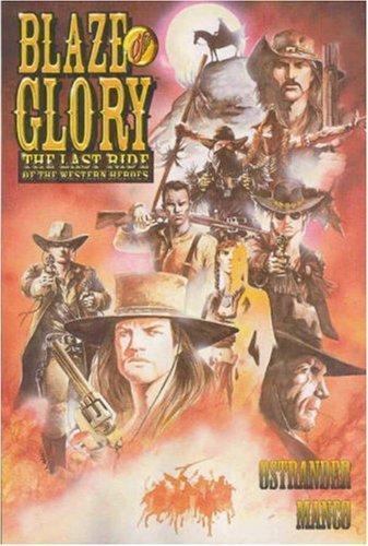 BLAZE OF GLORY: Last Ride of the Western Heroes- Ostrander & Manco '02 1st Print - Afbeelding 1 van 1