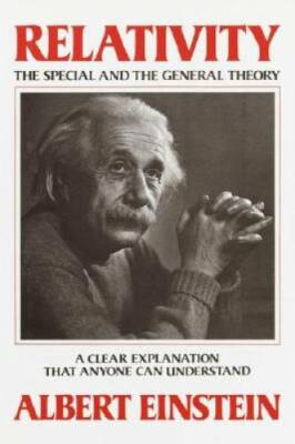 Relativity: The Special and the General Theory--A Clear Explanation that  - GOOD
