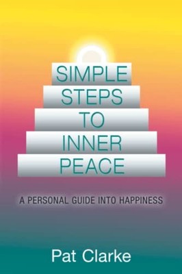 Simple Steps to Inner Peace: A Personal..., Clarke, Pat