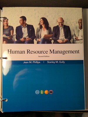 HUMAN RESOURCE MANAGEMENT, Second Edition by Gully and Phillips (2018)