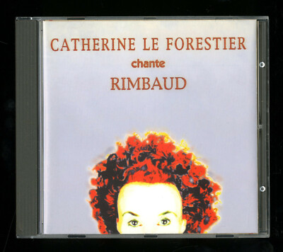 SELTENE CD   CATHERINE LE FORESTIER SINGT RIMBAUD   ALBUM 12 TITEL FLARENASCH