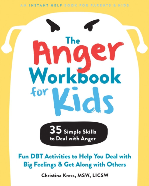 The Anger Workbook for Kids by Christina Kress (Paperback Book)