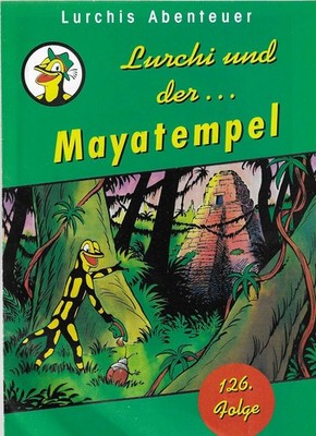 Lurchis Abenteuer Nr.126 Lurchi und der Mayatempel