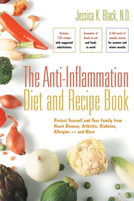 The Anti-Inflammation Diet and Recipe Book: Protect Yourself and Your Family...
