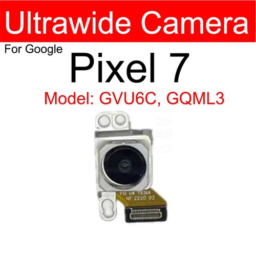 Front /Main/Wide Camera For Google Pixel 7 7 Pro Front Back Facing Camera Repair - Zdjęcie 14 z 16