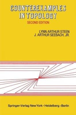 COUNTEREXAMPLES IN TOPOLOGY By L A Steen & J A Seebach **BRAND NEW**