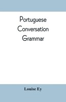 Portuguese Conversation-Grammar Louise Ey Taschenbuch Kartoniert / Broschiert