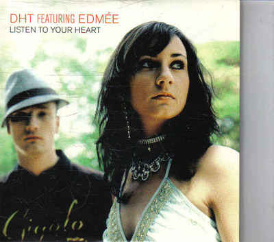 DHT feat Edmee- listen to your Heart cd single