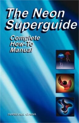 The Neon SuperGuide Complete How-To Manual (Paperback or Softback)