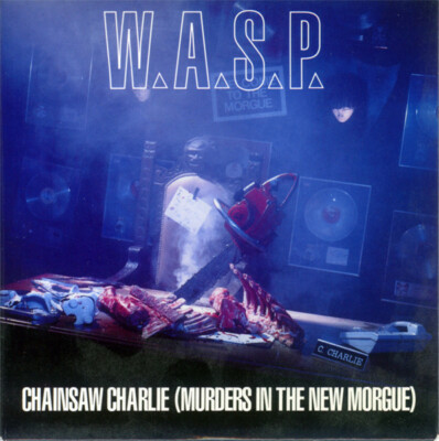 (112) W.A.S.P. ''Chainsaw Charlie(Murders In The New Morgue)''-Rare CD Single- New