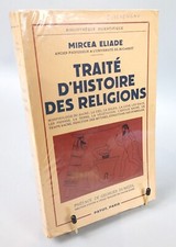 MIRCEA ELIADE TRAITÉ DE L'HISTOIRE DES RELIGIONS 1953 PAYOT EDITION ORIGINALE